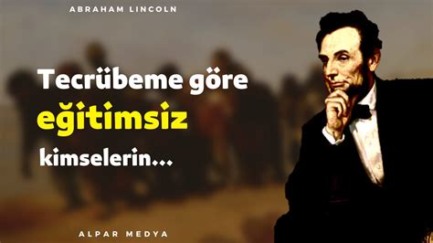 Abraham Lincoln Den Ya Am Kalitenizi Art Racak Ders Niteli Inde S Zler