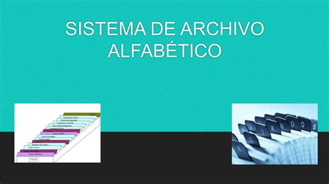 Sistema De Archivo AlfabÉtico Y Sus Partes Ppt