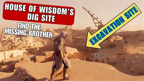 Locate The Excavation Site House Of Wisdom Dig Site Assassin S Creed