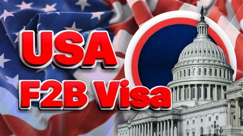 A Complete Guide To Get A US F2B Visa Application Process