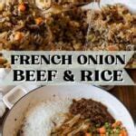 French Onion Beef And Rice I Wash You Dry