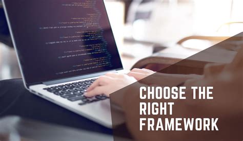 How To Choose The Right Framework For Your Web Development Project