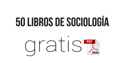 50 Libros De Sociología En Pdf ¡gratis