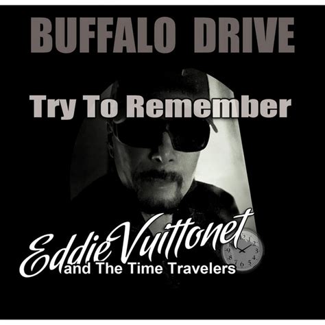 Try To Remember Single By Eddie Vuittonet And The Time Travelers