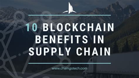 10 Blockchain Benefits in Supply Chain | PPT