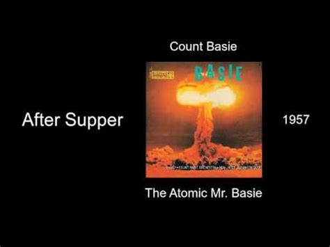 Count Basie After Supper The Atomic Mr Basie Youtube