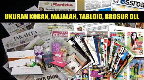 Mengetahui Ukuran Halaman Koran Majalah Tabloid Dan Brosur