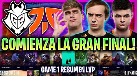 COMIENZA LA GRAN FINAL DE EUROPA LOCURA G2 Vs FNC Game 1 RESUMEN