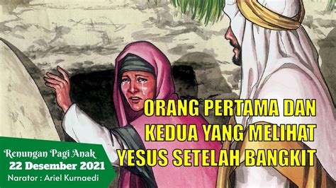 Renungan Pagi Anakandpelajar 22 Desember Orang Pertama Dan Kedua Yang