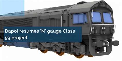 Dapol Resumes ‘n’ Gauge Class 59 Project