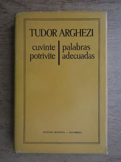 Tudor Arghezi Cuvinte Potrivite Editie Bilingva Romana Spaniola