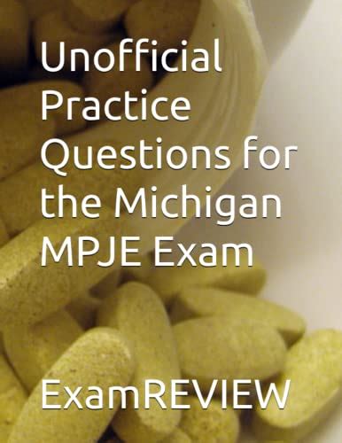 Unofficial Practice Questions For The Michigan Mpje Exam By Examreview