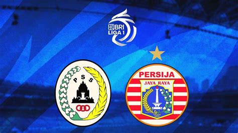 BRI Liga 1 Link Live Streaming PSS Vs Persija Di Vidio Indonesia