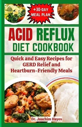 Acid Reflux Diet Cookbook Quick And Easy Recipes For Gerd Relief And