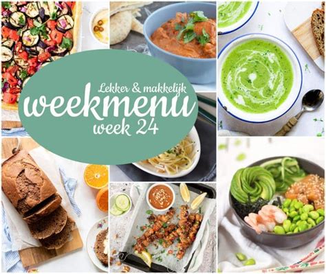 Lekker En Makkelijk Weekmenu Week 24 Eef Kookt Zo