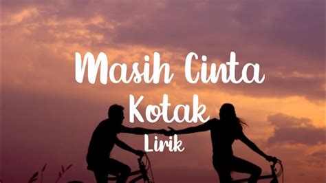 Kotak Masih Cinta Lirik Masih Cinta Cover Acoustic Version Youtube