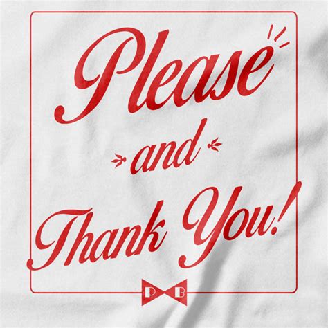 Please and Thank You T-shirt - Pie Bros