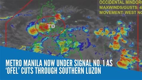 Metro Manila Now Under Signal No 1 As Ofel Cuts Through Southern