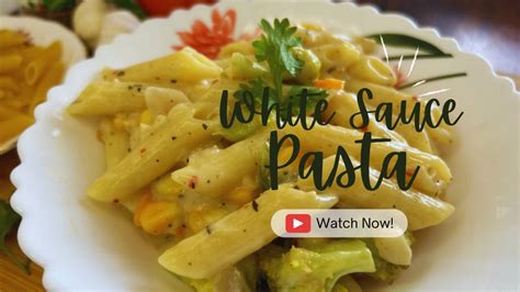 Creamy White Sauce Pasta Recipeऐसे बनाएं व्हाइट सॉस पास्ता रेसिपी आसान