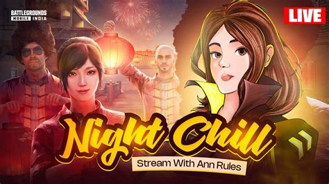 Late Night Chill Stream With Ann Rules Bgmi Youtube Bgmilive