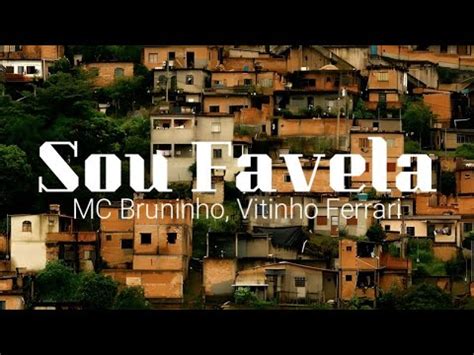 Mc Bruninho Vitinho Ferrari Sou Favela Lyrics Youtube