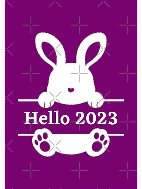 Hello 2023 The Year Of The Rabbit Poster For Sale By Xiaoxiaocrt Redbubble