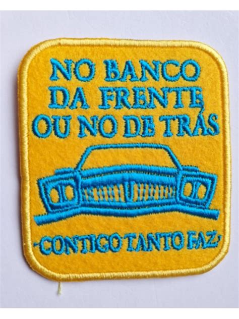 No Banco Da Frente Ou No De Trás Contigo Tanto Faz