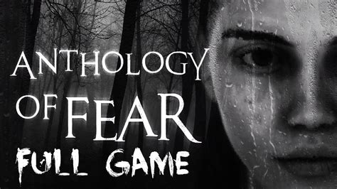 Anthology Of Fear Gameplay Walkthrough Full Game Youtube