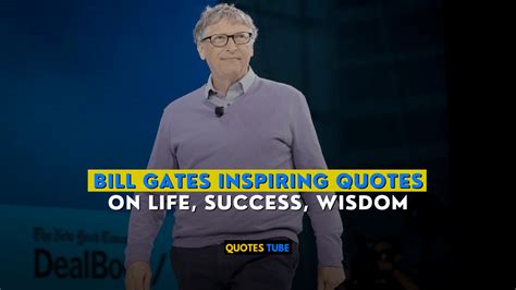 Bill Gates Inspiring Quotes On Life Success Wisdom Quotestube