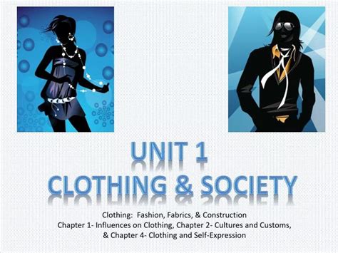 Ppt Unit 1 Clothing And Society Powerpoint Presentation Free Download