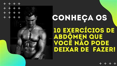 10 Exercícios Para Trincar O Seu Abdômen Youtube