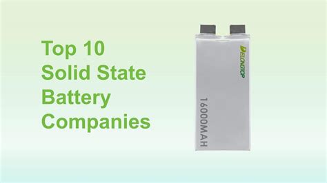 Top 10 Solid State Battery Companies 2024 - Delong Energy