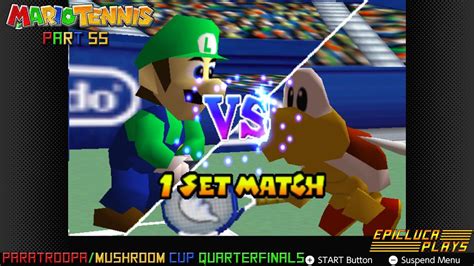 Mario Tennis Part 55 Paratroopa Mushroom Cup Quarterfinals N64