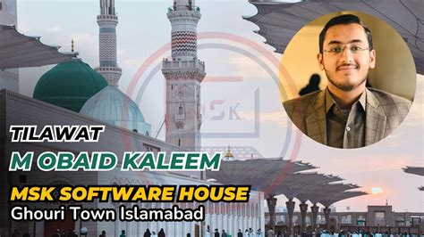 Tilawat E Quran Qari Obaid Kaleem Msk Software House Mehfil E