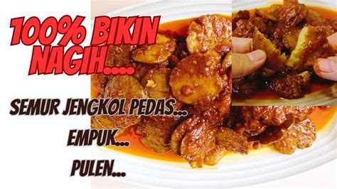 Seisi Rumah Dijamin Suka Resep Semur Jengkol Pedas Empuk Pulen