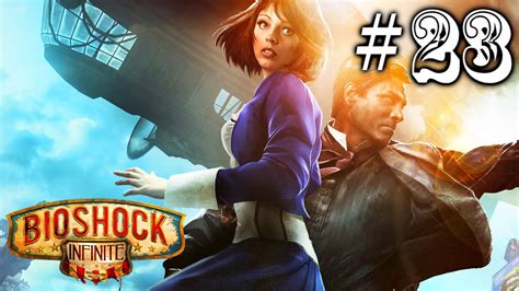 Bioshock Infinite Playthrough Part 23 Return To Comstock Gate