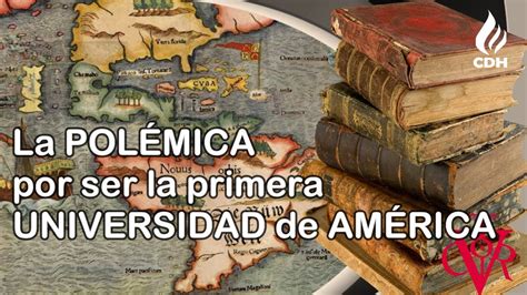 Cu L Es La Universidad M S Antigua De Am Rica La Historia De Una Gran