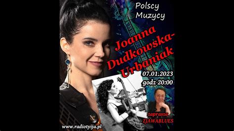 Polscy Muzycy Joanna Dudkowska Urbaniak Youtube