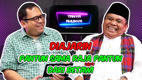 Diajarin Rahasia Pantun Dari Raja Pantun Betawi Tanya Bang