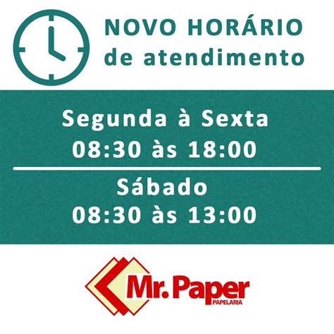 Estamos Novo Horário de Atendimento Horário Papelaria