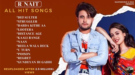 R NAIT All Hit Songs Reuploaded Audio Jukebox 2021 Punjabi Song R