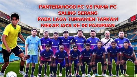 Panterahood Fc Vs Puma Fc Saling Balas Serangan Pada Laga Turnamen