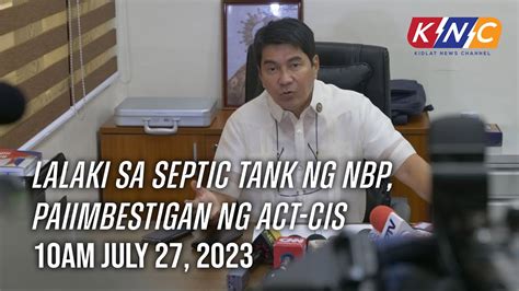 Lalaki Sa Septic Tank Ng NBP Paiimbestigan Ng ACT CIS Kidlat News