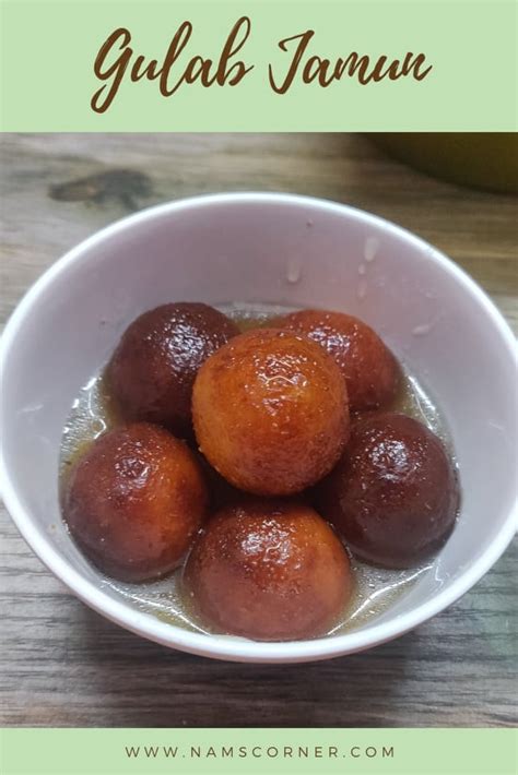 Gulab Jamun Recipe How To Make Gulab Jamun Using Khoya Nams Corner