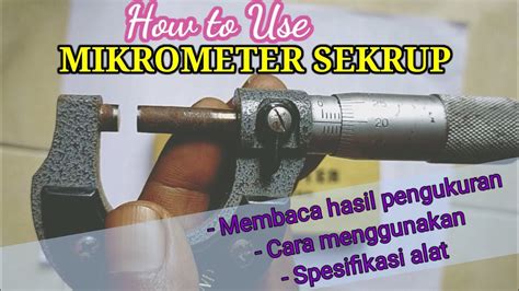 Cara Menggunakan Mikrometer Sekrup How To Use Micrometer YouTube