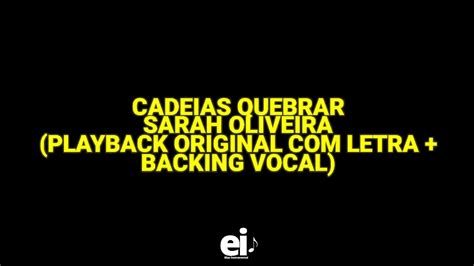 Cadeias Quebrar Sarah Oliveira Playback Original Letra Backing