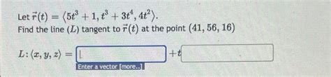 Solved Let R T −2t−4 −2e−3t −5e−3t Find The Line L