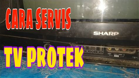 Cara Servis Tv Protek Cara Servis Tv Nyala Sesaat Mati Lagi Kembali