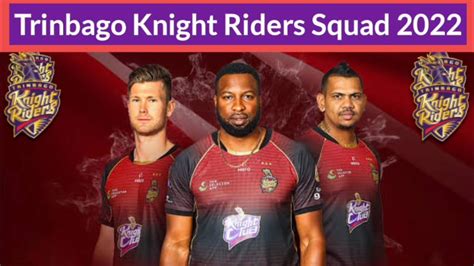 Cpl Trinbago Knight Riders Full Squad Ll Trinbago Knight Riders