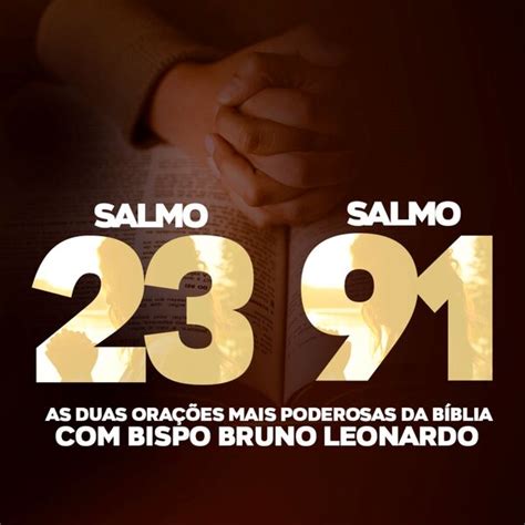 Salmo 91 e Salmo 23 as Duas Orações Mais Poderosas da Bíblia Bispo